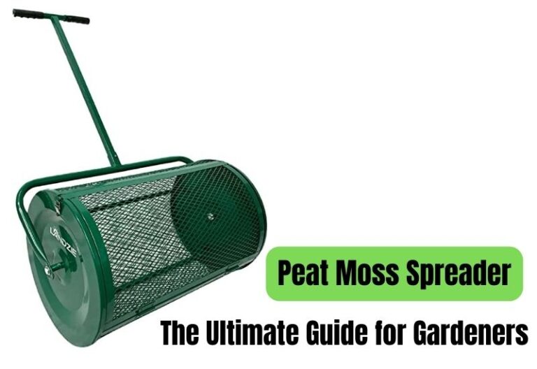 Peat Moss Spreader: The Best Ultimate Guide for Gardeners